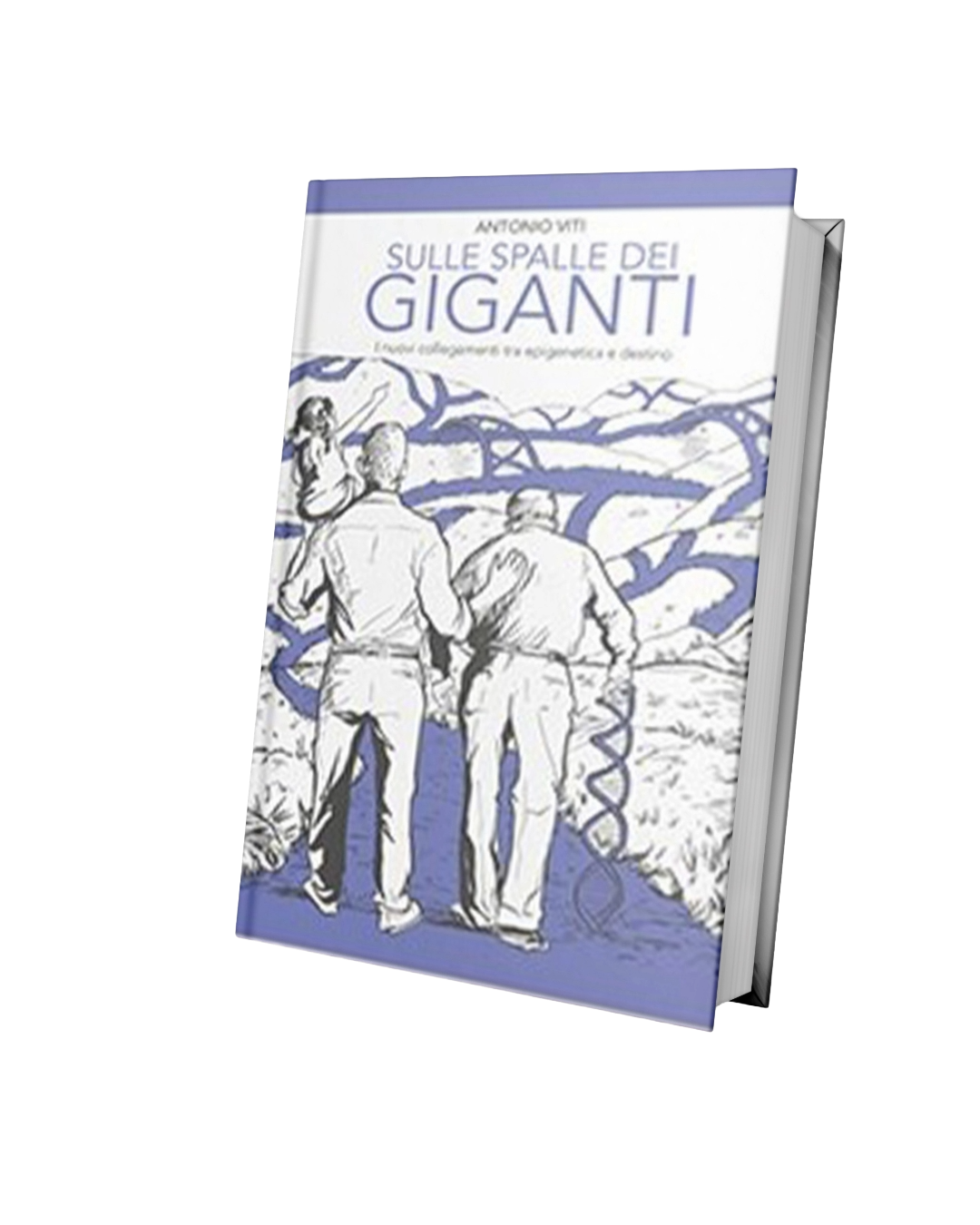 Libro di Antonio Viti: Sulle Spalle Dei Giganti